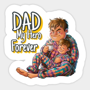 Dad My Hero Forever Sticker